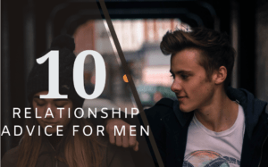 Read more about the article 10 Best Relationship Advice for Men