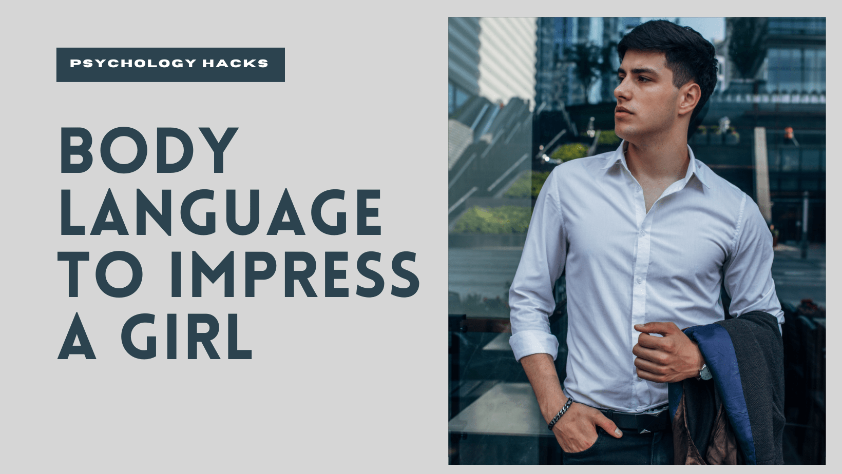 Read more about the article Mastering the Art of Body Language: 10 Effective Tips for Men to Impress a Girl