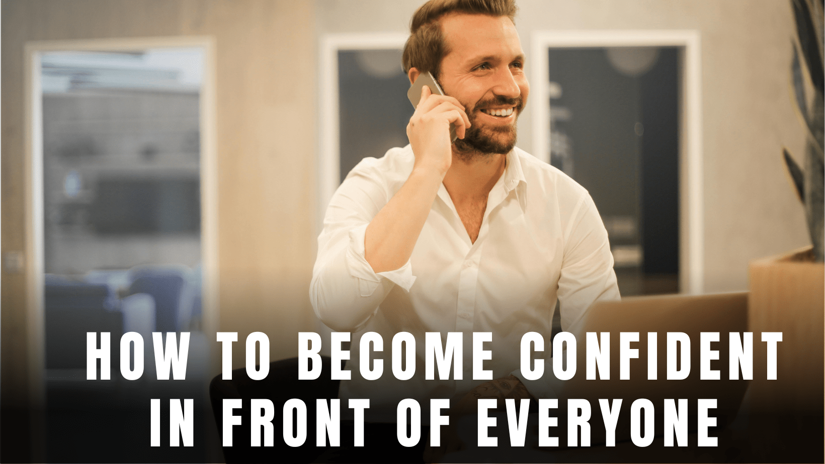 Read more about the article 13 ways to become a confident person in front of everyone